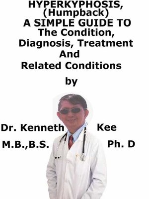 cover image of Hyperkyphosis, (Humpback) a Simple Guide to the Condition, Diagnosis, Treatment and Related Conditions